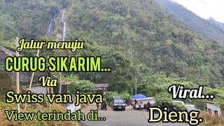 JALAN MENUJU CURUG SIKARIM VIA SWISS VAN JAVA [upl. by Onez]