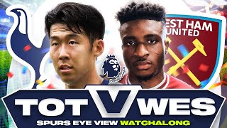 Tottenham vs West Ham  Spurs Eye View Watchalong [upl. by Bina741]