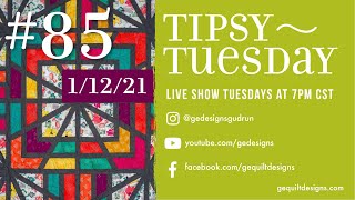 Gudrun Erla of GE Designs Tipsy Tuesday 85 January 12th 2021 [upl. by Zamora]