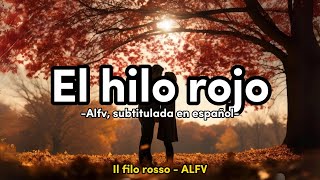 Il filo rosso  Alfa subtitulada en español [upl. by Ihc]