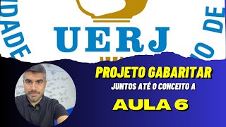 AULA 6  PROJETO GABARITAR  UERJ2025  1º Exame de Qualificação [upl. by Schindler]