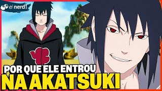 AFINAL POR QUE O SASUKE ENTROU NA AKATSUKI [upl. by Jezreel]