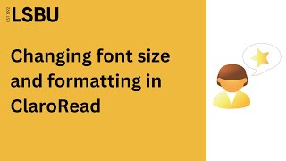 Change font size and formatting using ClaroRead Plus  LSBU Library and Student IT Support [upl. by Laszlo]