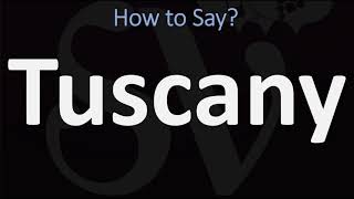 How to Pronounce Tuscany CORRECTLY [upl. by Westmoreland880]