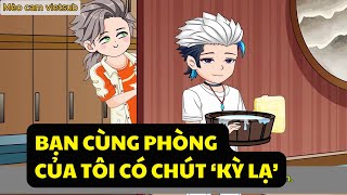 Bạn cùng phòng của tôi có chút kỳ lạ  BL   Mèo cam vietsub [upl. by Sofia601]