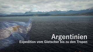 Argentinien  Expedition vom Gletscher bis zu den Tropen 13 Argentinien Doku  Reisebericht [upl. by Akcirred]