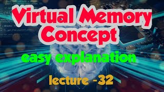 Virtual Memory Concept paging segmentation operating system  Lecture 32 [upl. by Alleinad]