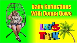 Daily reflections with Donna Gowe [upl. by Col]