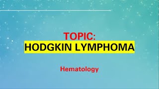 Hodgkin Lymphoma  Classification amp Staging  Clinical Features  Diagnosis  Hematology [upl. by Adnaluy]