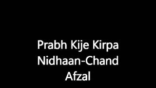 Prabh Kije Kirpa Nidhaan  Chand Afzal [upl. by Wellesley]