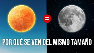 ¿Por qué el Sol y la Luna se ven del mismo tamaño [upl. by Azarcon]