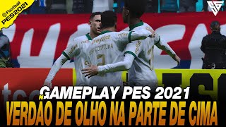 VERDÃO DE OLHO NA PARTE DE CIMA SEGUE ANIMADO  GAMEPLAY PES 2021  60 FPS  SADAN GAMER  PC [upl. by Novled581]