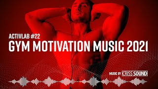 Activlab 🔥 22 Muzyka na trening  Gym Workout  Club Music Październik 2021  Mixed by Criss Sound [upl. by Meehsar419]