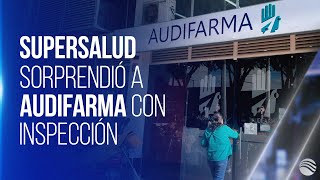 Supersalud sorprendió a Audifarma con inspección de entrega de medicamentos [upl. by Lynch503]