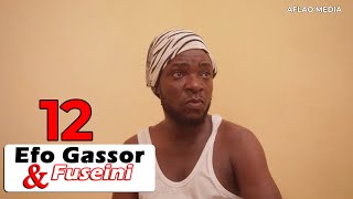 Efo Gassor amp Fuseini Episode 12  Aflao Media Ewe Comedy  Ewe Film Fousseni Togbui Fousseni [upl. by Haleak321]