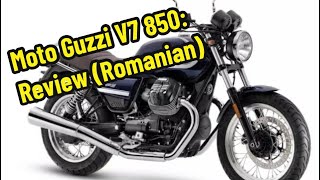 Moto Guzzi V7 850  Owners Review Romanian [upl. by Janot29]