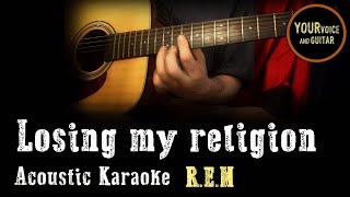 REM  Losing my religion  Acoustic Karaoke [upl. by Pascale]