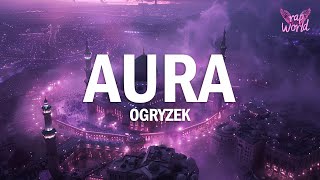 Ogryzek  AURA Slowed [upl. by Liamsi]