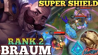 BRAUM SUPER TANK SHIELD BUILD PERFECT ULT CONTROL EXECUTION  TOP 2 GLOBAL BRAUM BY Via  WILD RIFT [upl. by Clarise210]