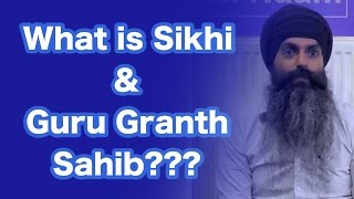 What is Sikhi and the Guru Granth Sahib  Sikhism [upl. by Adorne78]