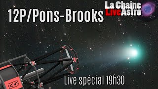 Live ASTRO spéciale comète 12P PonsBrooks au 300mm  6mars 18h30 [upl. by Goodson837]