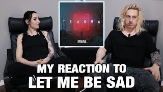 Metal Drummer Reacts Let Me Be Sad by I Prevail [upl. by Osmund552]