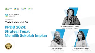 TechUpdate Vo 58 quotPPDB 2024 Strategi Tepat Memilih Sekolah Impianquot [upl. by Mannos464]