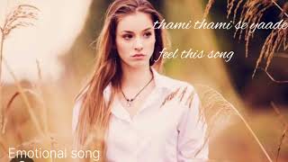 thami thami se yaade  Emotional song  slowed  reverb lofi music bollywood music [upl. by Noid]