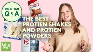 The Best Protein Shakes and Protein Powders  Dietitian QampA  EatingWell [upl. by Chamberlin37]