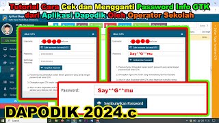 Tutorial Cara Cek dan Mengganti Password Info GTK dari Aplikasi Dapodik Oleh Operator Sekolah [upl. by Lougheed]