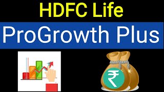 HDFC Life ProGrowth Plus l ProGrowth Plus ULIP Plan l एचडीएफसी लाईफ प्रोग्रोथ प्लस यूलिप प्लान [upl. by Hazrit5]