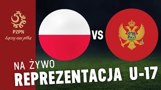 PUCHAR SYRENKI U17 Polska  Czarnogóra NA ŻYWO [upl. by Notlef]