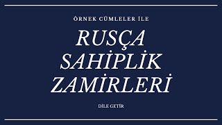 RUSÇA SAHİPLİK ZAMİRLERİ [upl. by Zendah]