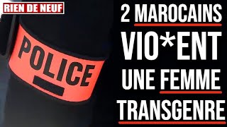 PARIS  Deux MAROCAINS tentent de VIOER une FEMME TRANSGENRE [upl. by Adnolor]