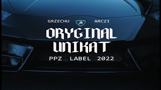 Grzechu PPZ feat Arczi zajka  Oryginał Unikat prod Profus [upl. by Middleton]