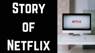 The Incredible Journey of Netflix How It Became a Global Success [upl. by Alair378]