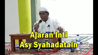 Ajaran inti Asy Syahadatain Syekunal Mukarrom Abah Umar Bin Ismail Bin Yahya [upl. by Perl626]