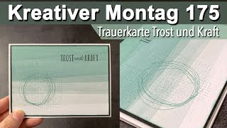 Kreativer Montag 175  Trauerkarte Trost und Kraft [upl. by Loella]