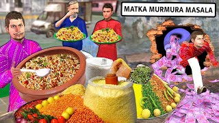 Midnight Paisa Chor Ka Matka Murmura Masala Indian Street Food Hindi Kahani New Hindi Moral Stories [upl. by Phil]