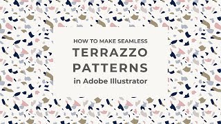 How to create seamless terrazzo patterns in Illustrator [upl. by Delaine]