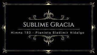 Sublime gracia  Himno 183  Piano y Letra [upl. by Carmine80]