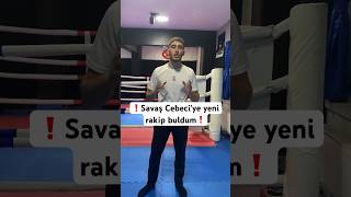 ❗️Savaş Cebeci’ye yeni rakip buldum❗️ shorts [upl. by Robbie773]