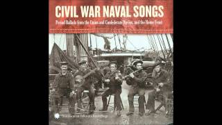 Civil War Naval Songs  13  The Monitor amp Merrimac [upl. by Mahmoud]