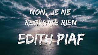 Edith Piaf  Non Je Ne Regrette Rien ParolesLyrics 🎵 [upl. by Nryhtak63]