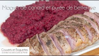 Magret canard à la purée de betterave  Couverts et Baguettes [upl. by Linus171]