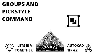 AutoCAD Tip 2 Groups and the PICKSTYLE Command [upl. by Nnor]