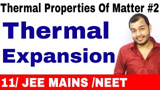 Thermal Properties Of Matter 02  Thermal Expansion All Concepts for JEE MAINS NEET [upl. by Aeneg]