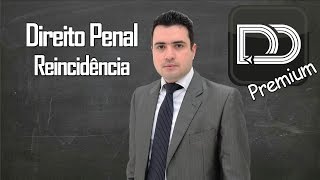 Reincidência  Penal  OAB [upl. by Beaulieu]