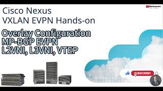 2 Nexus VXLAN EVPN CLI Handson  Overlay Configuration MPBGP EVPN L2VNI L3VNI amp VTEP [upl. by Imat]