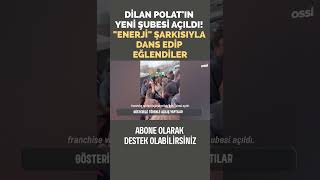 Dilan Polatın Yeni Şubesi Açıldı Enerji Şarkısıyla Dans Edip Eğlendiler [upl. by Letrice]